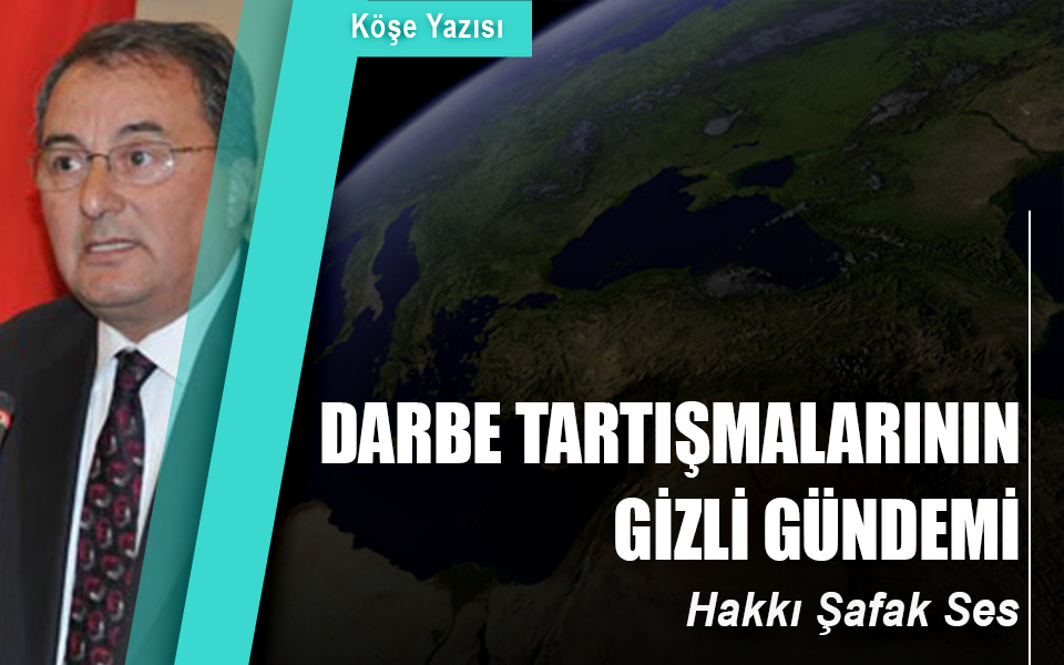 873271Darbe Tartışmalarının Gizli Gündemi.jpg